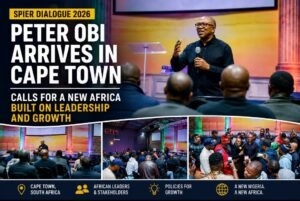 Peter Obi Arrives in Cape Town for Spier Dialogue 2026, Calls for a New Africa Built on Leadership and Growth Screenshot_20260522_234548_ChatGPT